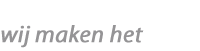 Wij maken het